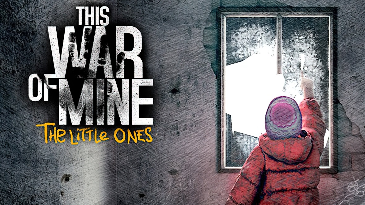 安卓游戏「这是我的战争：孩子们」(This War of Mine：THE LITTLE ONES) 单机中文